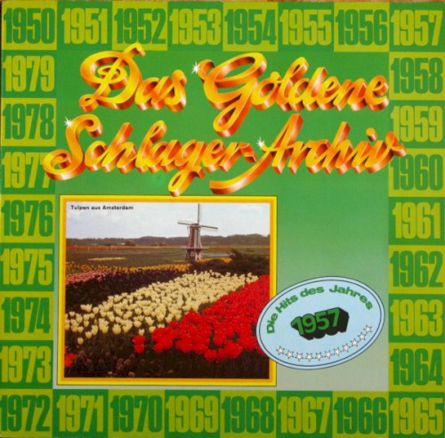 Das goldene Schlager-Archiv: Die Hits des Jahres 1957