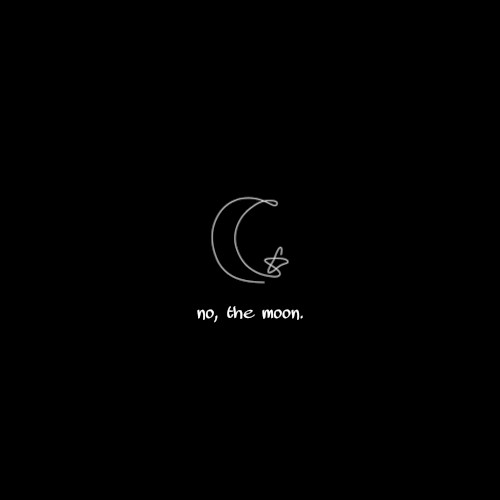 no, the moon