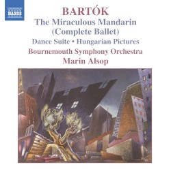 Miraculous Mandarin (The Complete Ballet) / Dance Suite / Hungarian Pictures