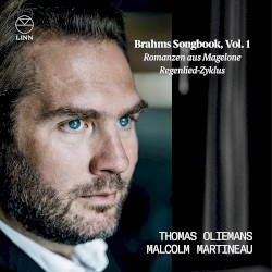 Brahms Songbook, Vol. 1: Romanzen aus Magelone / Regenlied-Zyklus