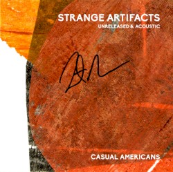 Strange Artifacts: Unreleased & Acoustic