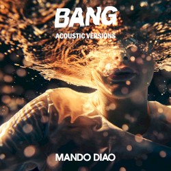 BANG (acoustic versions)