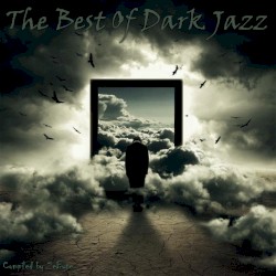 The Best of Dark Jazz