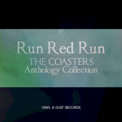 Run Red Run: The Coasters Anthology Collection