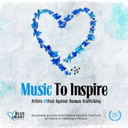 Music to Inspire: Artists UNited Against Human Trafficking