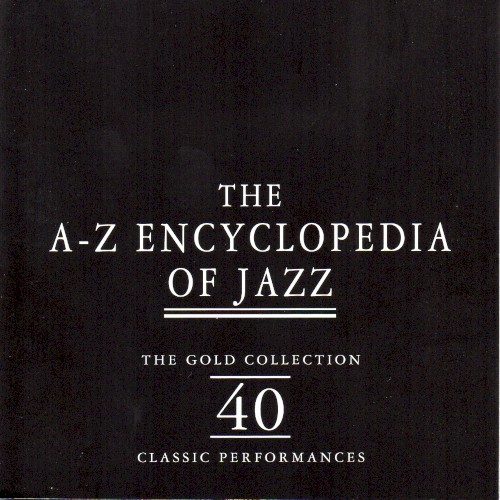 The A-Z Encyclopedia of Jazz