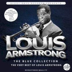 The Blue Collection (The Very Best of Louis Armstrong)