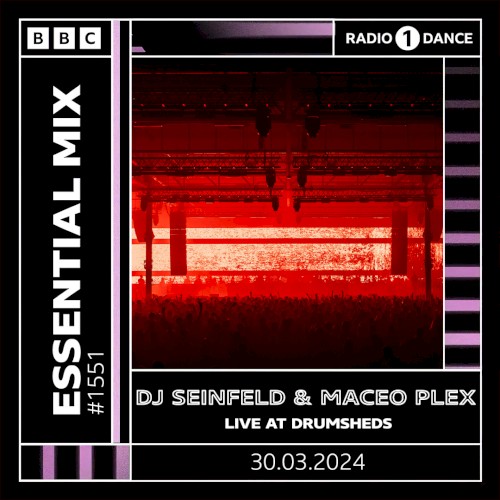 2024-03-30: BBC Radio 1 Essential Mix: Radio 1 Dance, Drumsheds, London