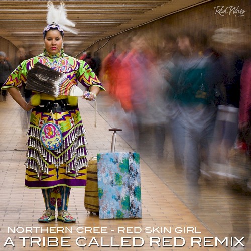 Red Skin Girl (A Tribe Called Red remix)