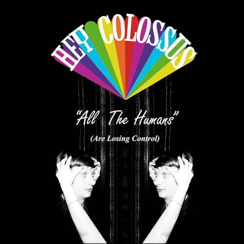 “All the Humans” (Are Losing Control)