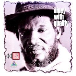 Niney With Quality