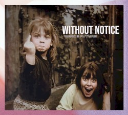 Without Notice