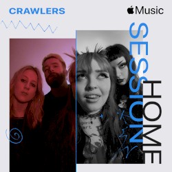 Apple Music Home Session: Crawlers