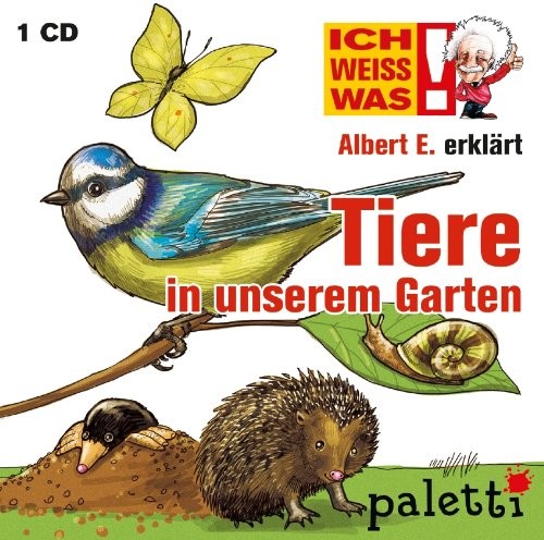Albert E. erklärt Tiere in unserem Garten