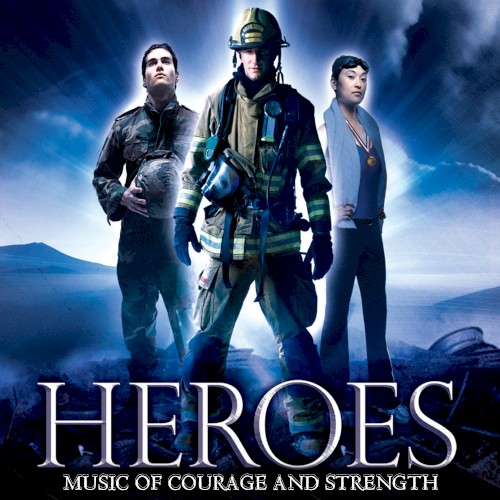 Heroes: Music of Courage & Strength