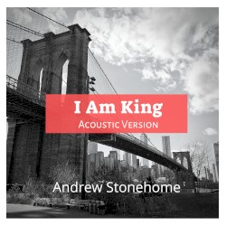 I Am King (Acoustic Version)
