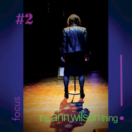 The Ann Wilson Thing! #2 Focus