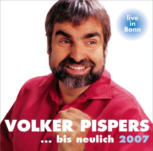 … bis neulich 2007
