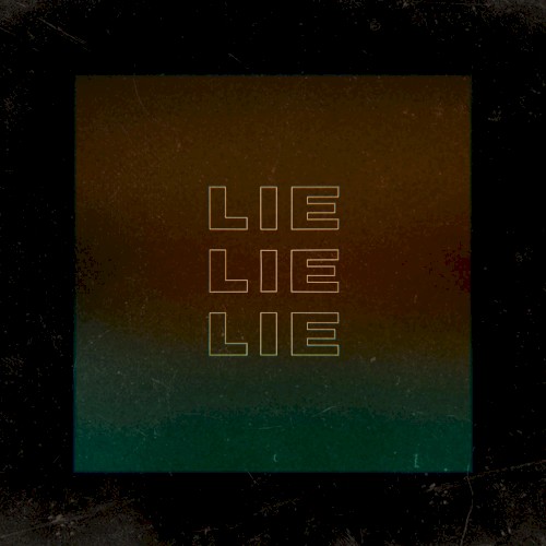 lie lie lie