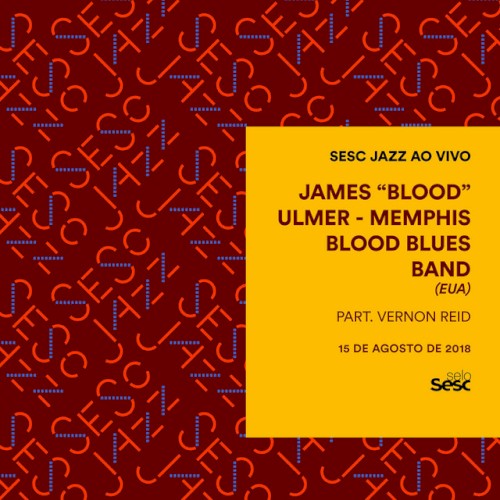 Sesc Jazz: James Blood Ulmer & Memphis Blood Blues Band