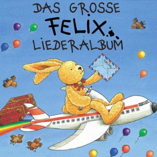 Das große Felix-Liederalbum