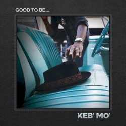 Good to Be…