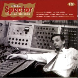 Phil Spector - The Early Productions