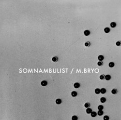 Somnambulist / M.Bryo