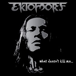 What Doesn’t Kill Me…
