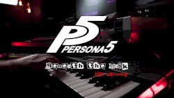 Persona 5 - Beneath the Mask