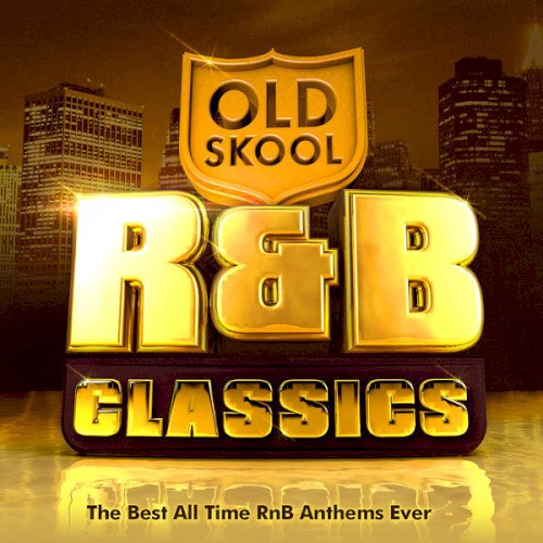 Old Skool R&B Classics: The Best All Time RnB Anthems Ever (R & B) !