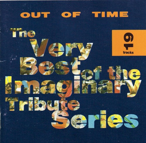 Out of Time: The Best of the Imaginary Tribute Series
