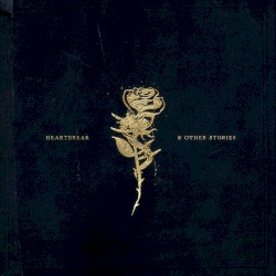 Heartbreak & Other Stories