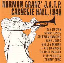Norman Granz' J.A.T.P. Carnegie Hall, 1949