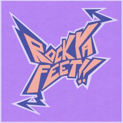 Rock ya feet!