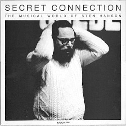Secret Connection: The Musical World of Sten Hanson