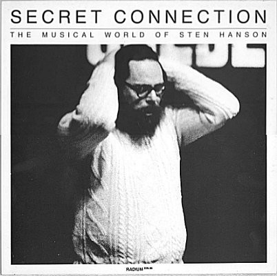 Secret Connection: The Musical World of Sten Hanson