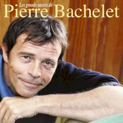 Les Grands Succès de Pierre Bachelet