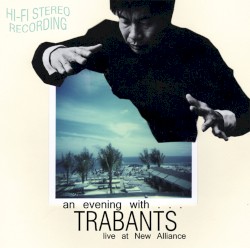 An Evening With... Trabants: Live at New Alliance