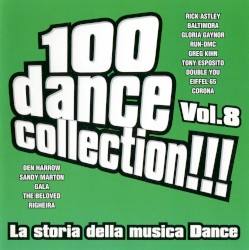 100 Dance Collection!!! La storia della musica dance, Vol. 8