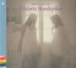 Tilslørte Bondepiker