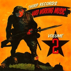Thorp Records: Hard Working Music Volume 2