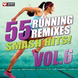 55 Smash Hits! - Running Remixes, Vol. 6