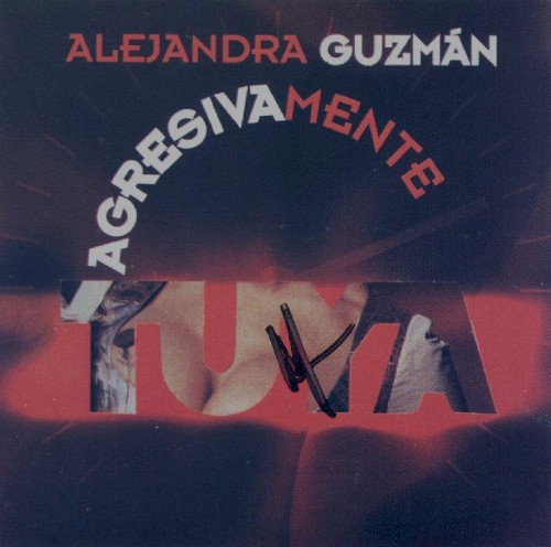 Agresivamente tuya