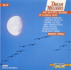 Dream Melodies, Volume 10: Romantic Strings