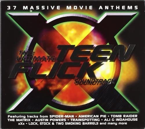 The Ultimate Teen Flick Soundtrack