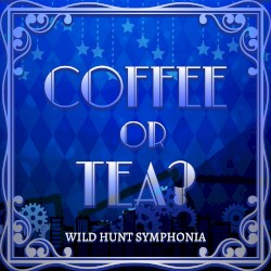 Coffee or Tea?