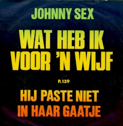 Hij paste niet in haar gaatje / Wat heb ik voor ’n wijf