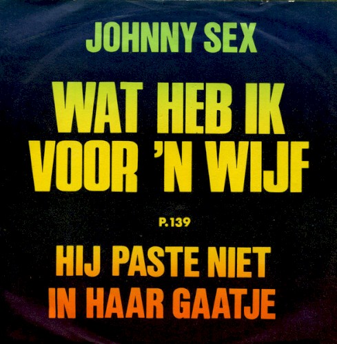 Hij paste niet in haar gaatje / Wat heb ik voor ’n wijf