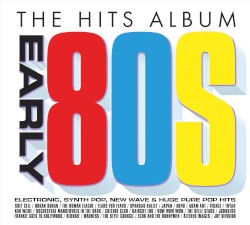 The Hits Album: Early 80s